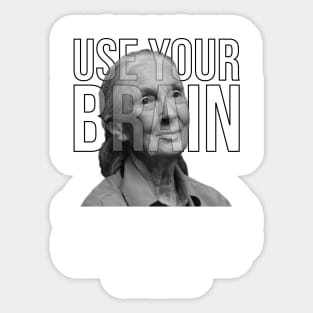 Use your brain - Jane Goodall Sticker